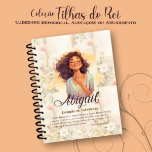 Caderno Abigail - Coleção Filhas do Rei Capa Dura 15x21cm Miolo Colorido Laminação Fechamento em Espiral 96 Folhas (192 Páginas)