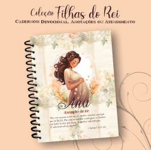 Caderno Ana - Coleção Filhas do Rei Capa Dura 15x21cm Miolo Colorido Laminação Fechamento em Espiral 96 Folhas (192 Páginas)