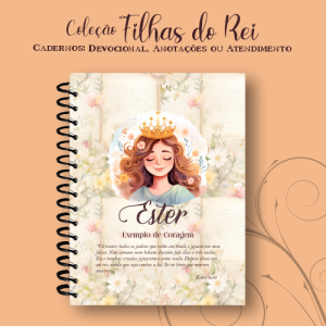 Caderno Ester - Coleção Filhas do Rei Capa Dura 15x21cm Miolo Colorido Laminação Fechamento em Espiral 96 Folhas (192 Páginas)